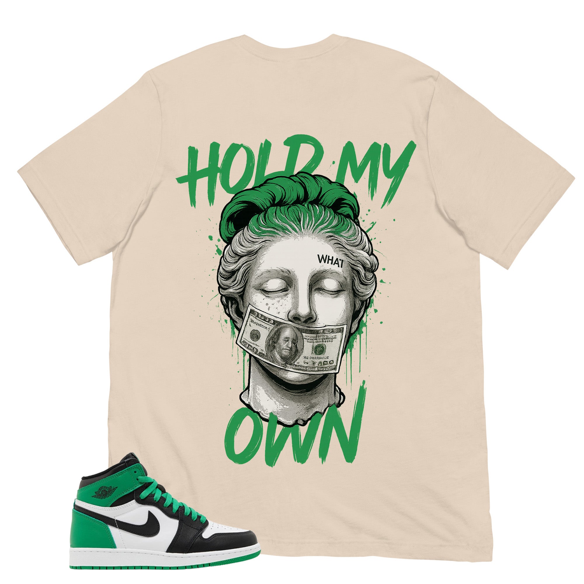 Graphic Tee Hold My Own Shirt - to Matching Air Jordan 1 Lucky Green | Zadago