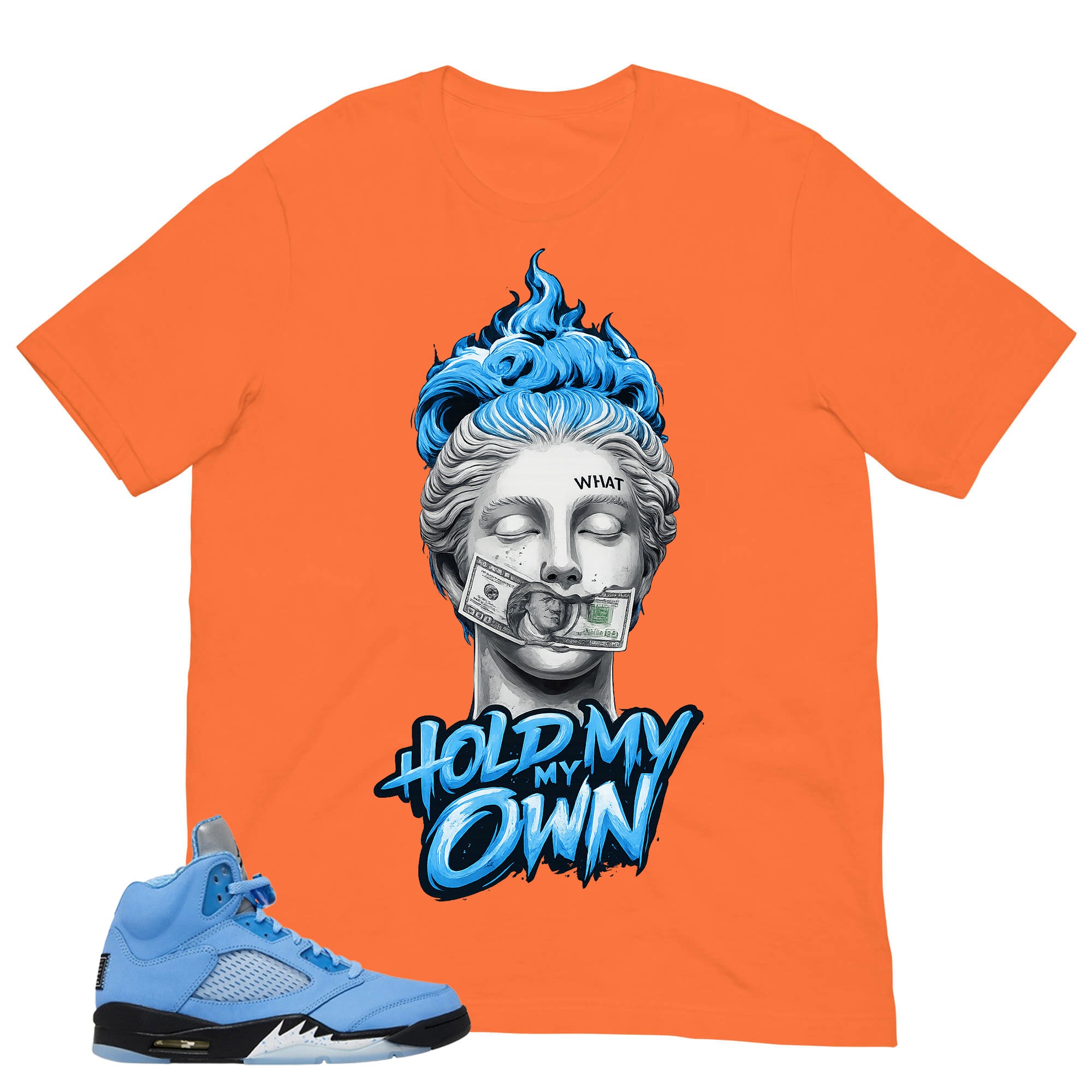 Graphic Tee Hold My Own Shirt - to Matching Air Jordan 5 UNC | Zadago