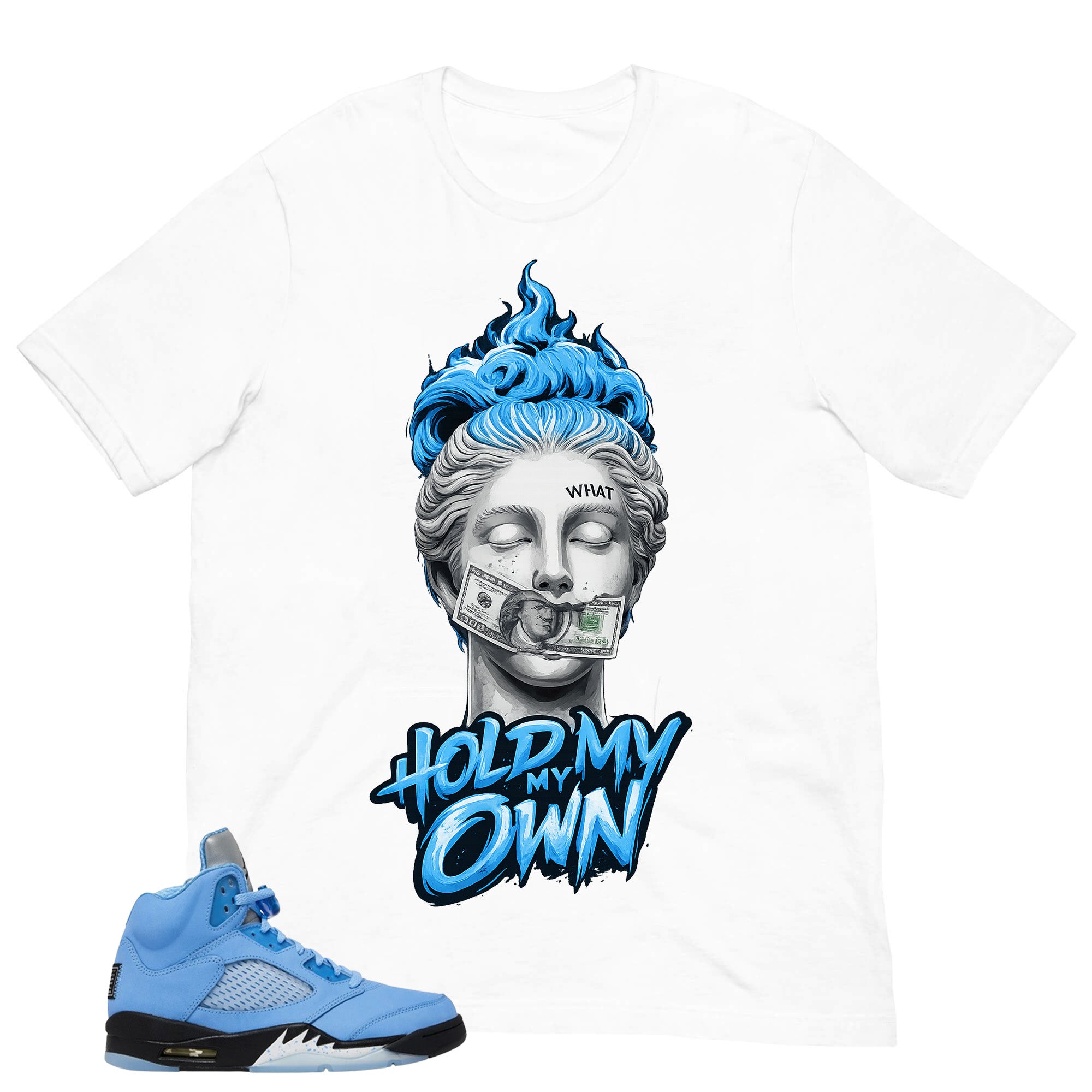 Graphic Tee Hold My Own Shirt - to Matching Air Jordan 5 UNC | Zadago