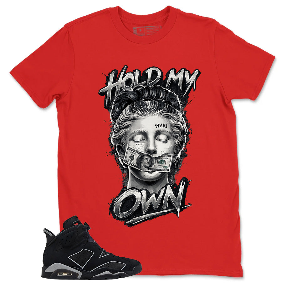 Graphic Tee Hold My Own Shirt - to Matching Air Jordan 6 Cap and Gown | Zadago