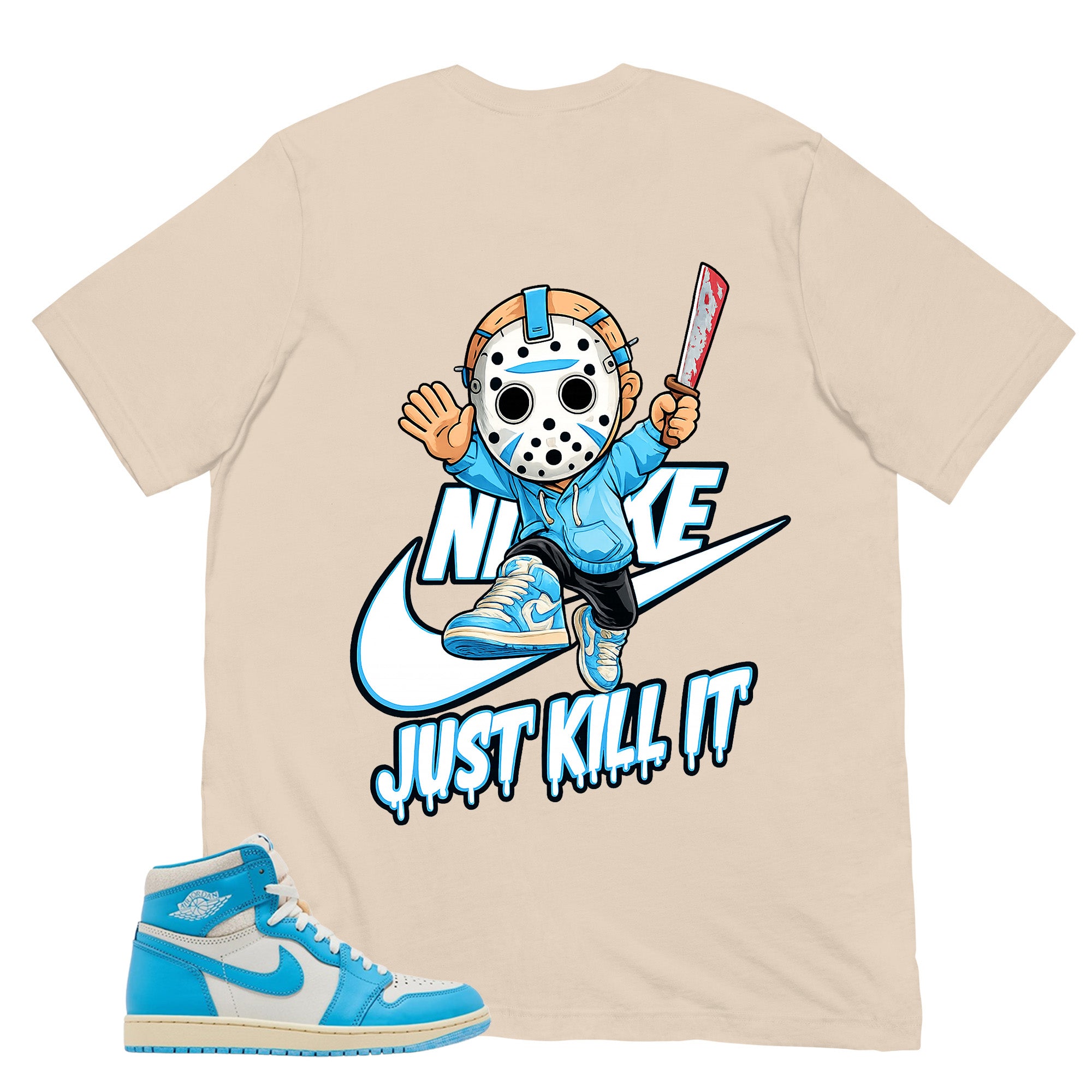 Graphic Tee Just Kill It Shirt - to Matching Air Jordan 1 UNC Reimagined | Zadago