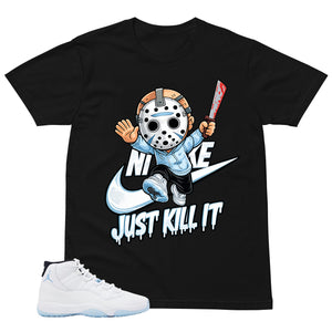 Graphic Tee Just Kill It Shirt - to Matching Air Jordan 11 Legend Blue | Zadago