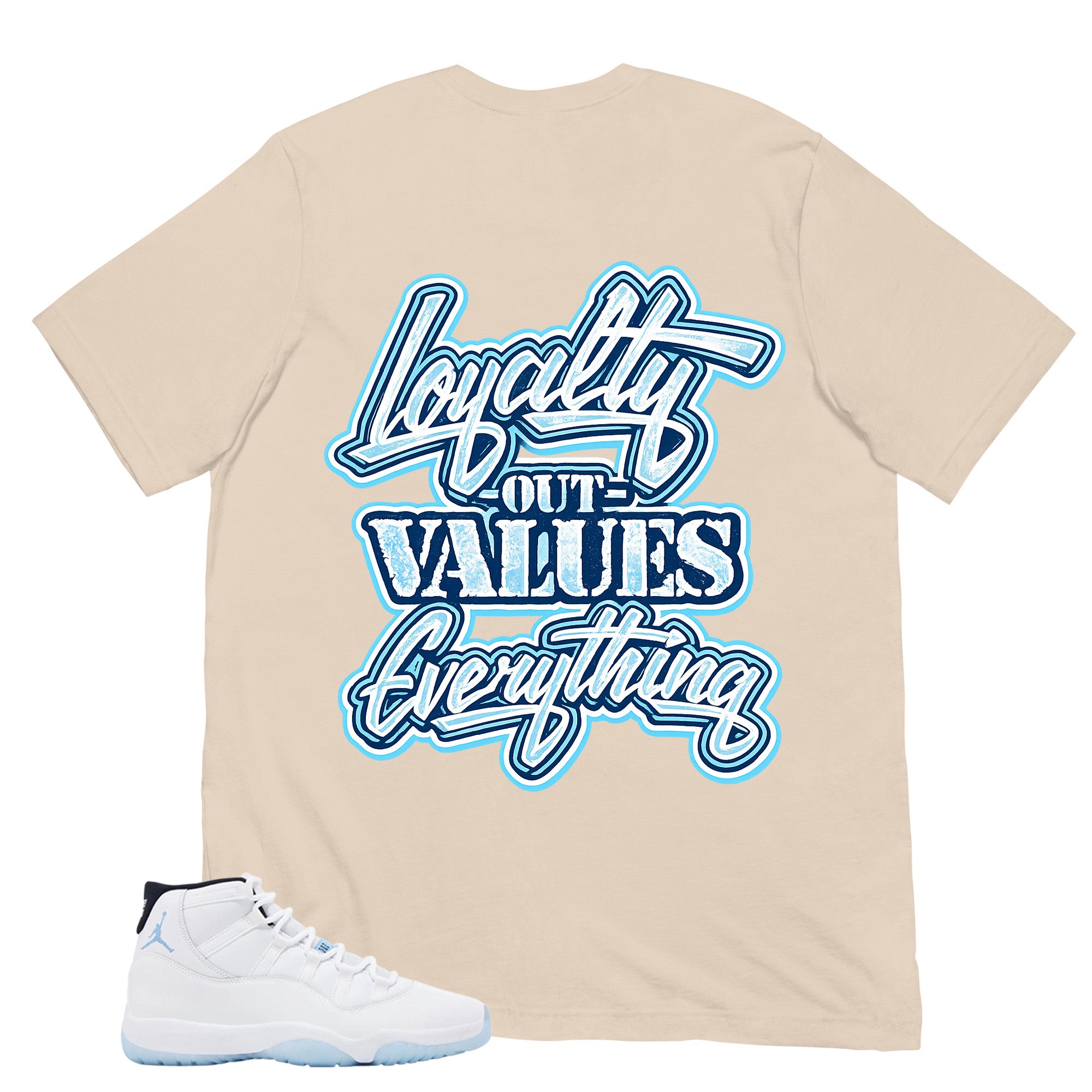Graphic Tee Loyalty Out Values Everything Shirt - to Matching Air Jordan 11 Legend Blue | Zadago