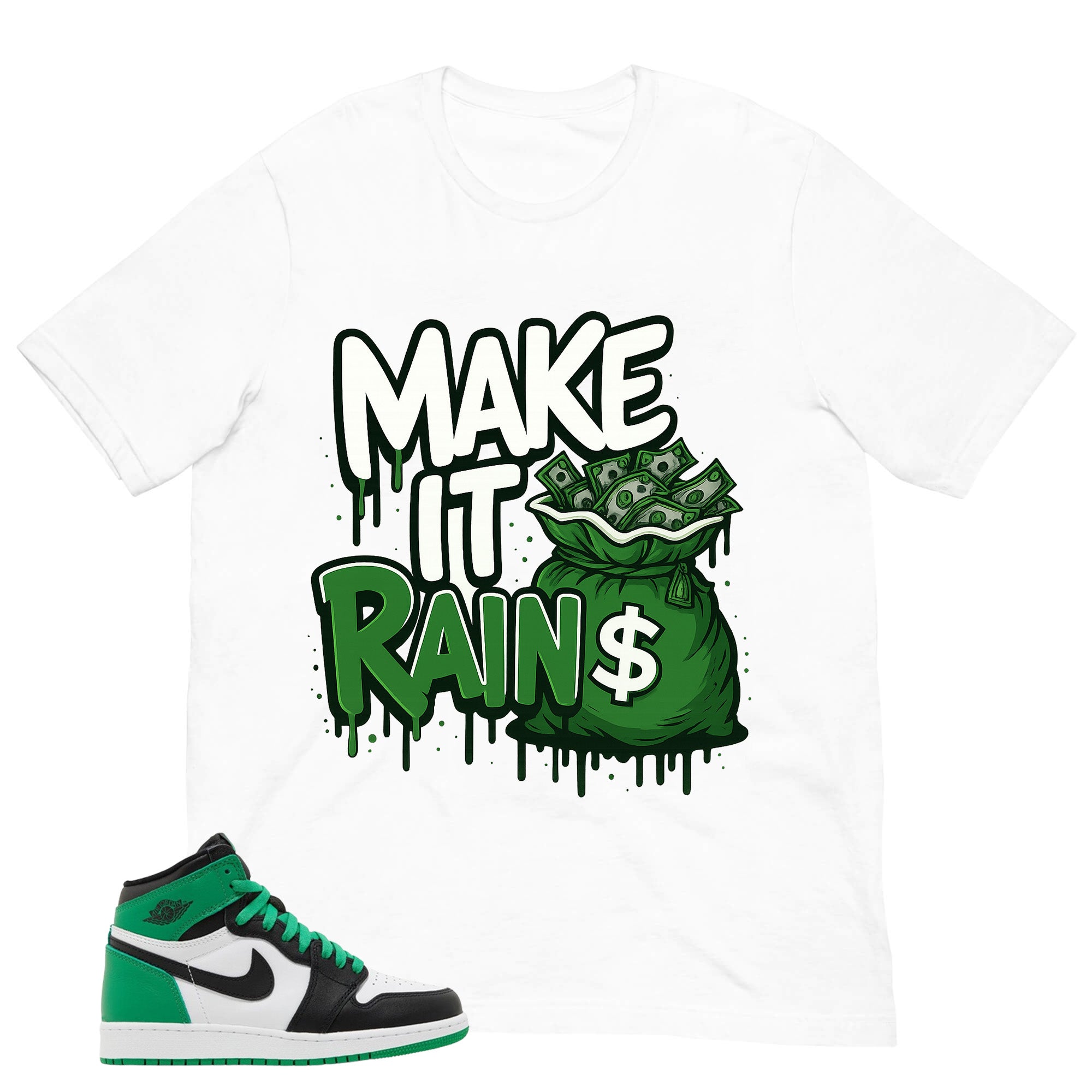 Graphic Tee Make It Rain Shirt - to Matching Air Jordan 1 Lucky Green | Zadago