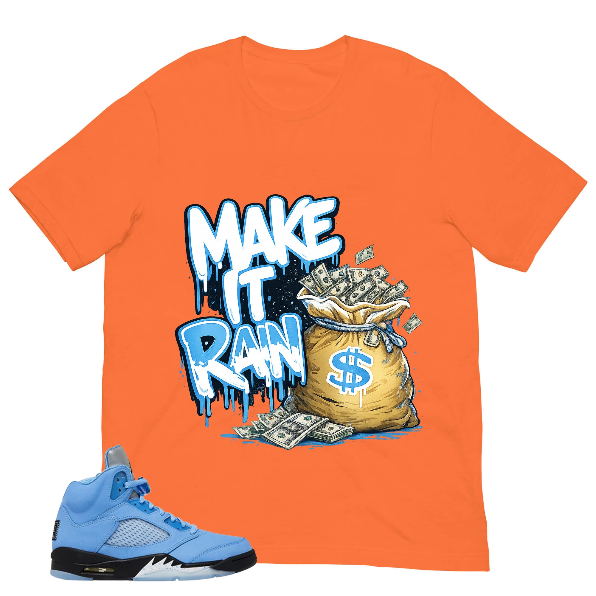 Graphic Tee Make It Rain Shirt - to Matching Air Jordan 5 UNC | Zadago