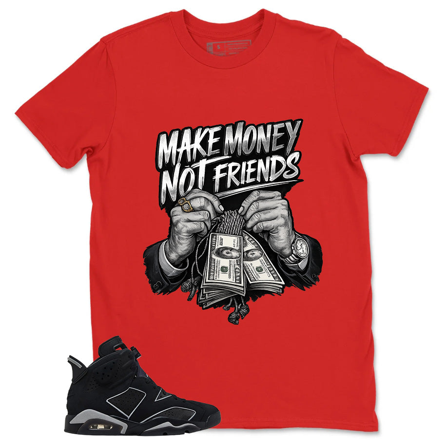 Graphic Tee Make Money Not Friend Shirt - to Matching Air Jordan 6 Cap and Gown | Zadago