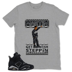 Graphic Tee Martin Gettah Steppin Shirt - to Matching Air Jordan 6 Cap and Gown | Zadago