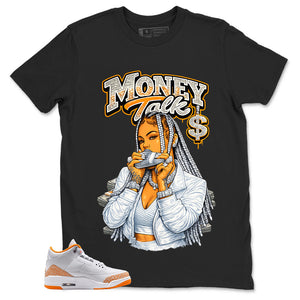 Graphic Tee Money Talk Shirt - to Matching Air Jordan 3 Orange Citrus | Zadago