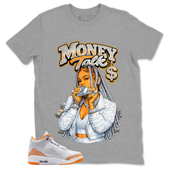 Graphic Tee Money Talk Shirt - to Matching Air Jordan 3 Orange Citrus | Zadago