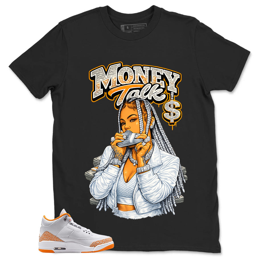 Graphic Tee Money Talk Shirt - to Matching Air Jordan 3 Orange Citrus | Zadago