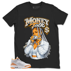 Graphic Tee Money Talk Shirt - to Matching Air Jordan 3 Orange Citrus | Zadago
