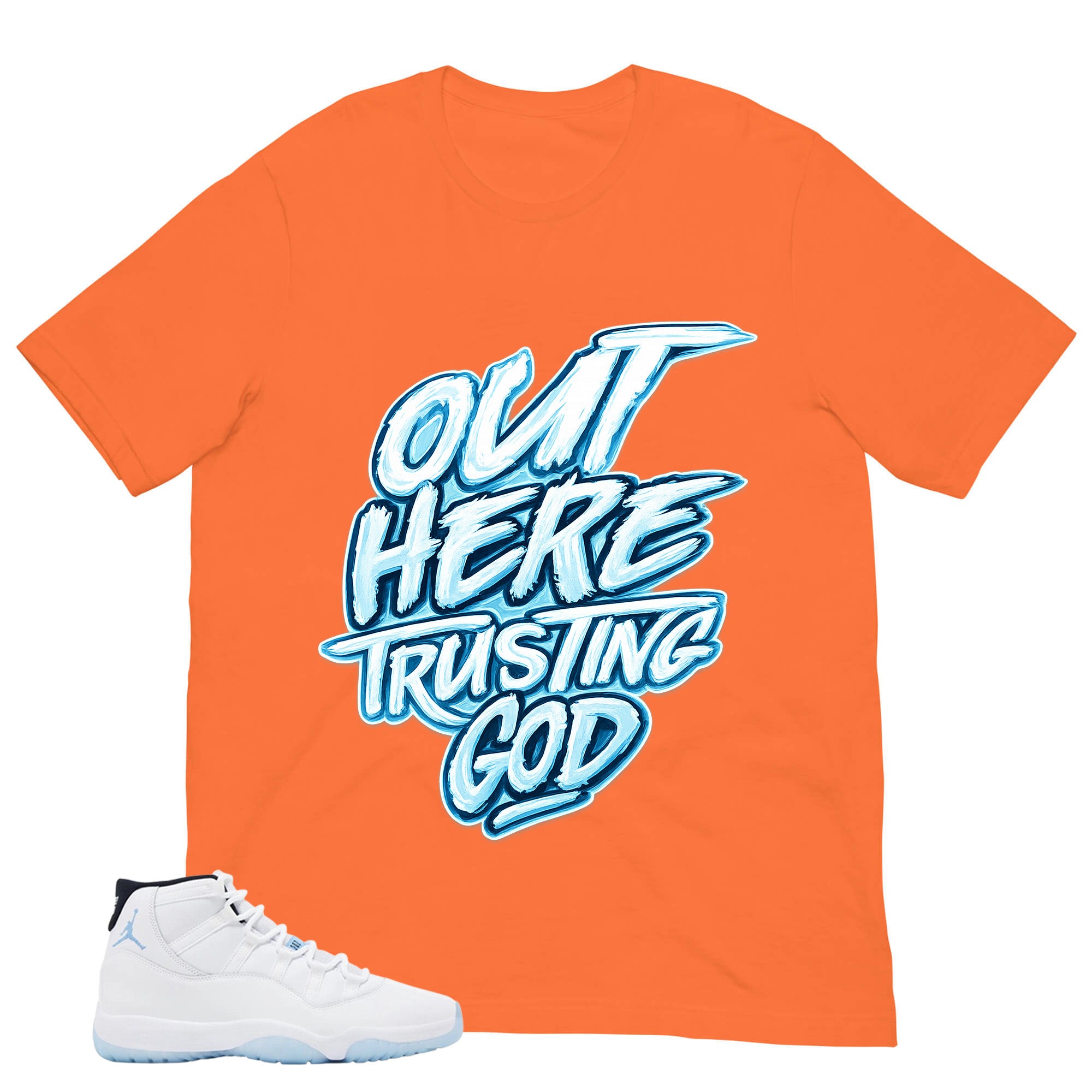 Graphic Tee Out Here Trusting God Shirt - to Matching Air Jordan 11 Legend Blue | Zadago