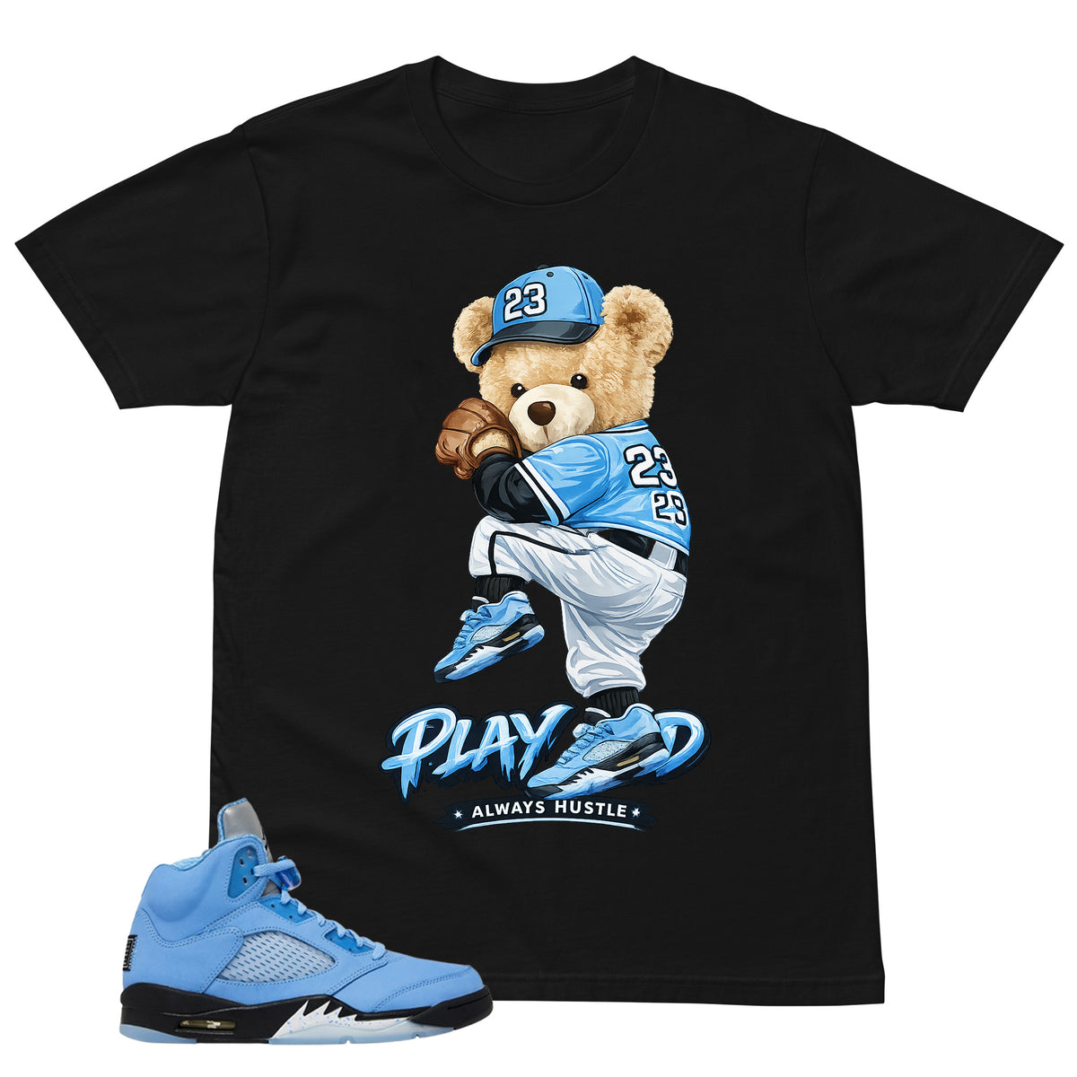 Graphic Tee Play Hard Always Hustle Shirt - to Matching Air Jordan 5 UNC | Zadago