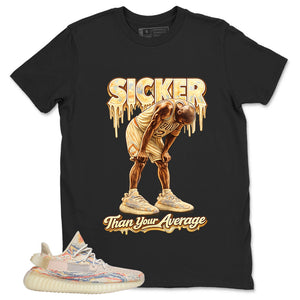 Graphic Tee Sicker Than Your Average Shirt - to Matching Yeezy 350 V2 MX Oat | Zadago