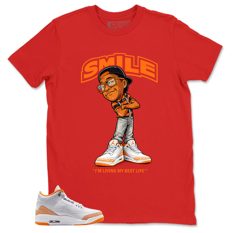 Graphic Tee Smile I'm Living My Best Life Shirt - to Matching Air Jordan 3 Orange Citrus | Zadago