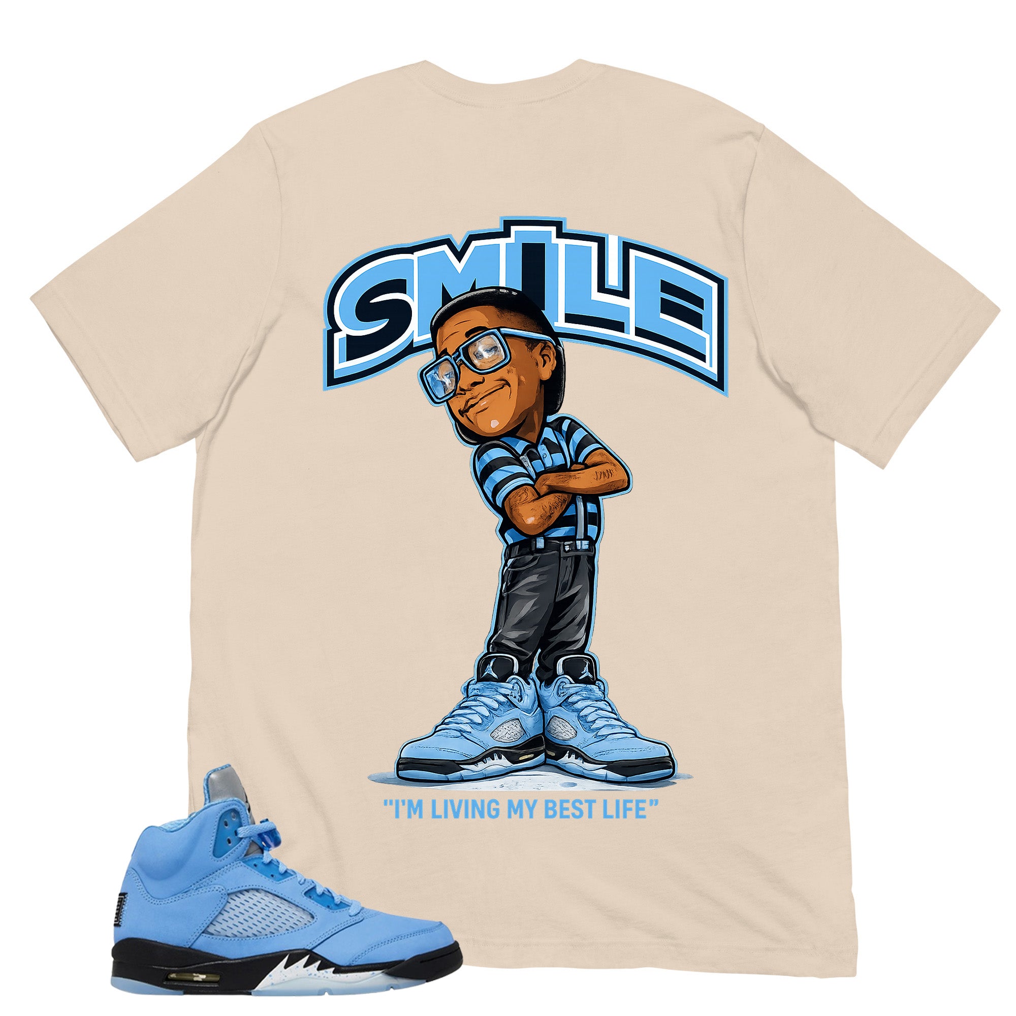 Graphic Tee Smile I'm Living My Best Life Shirt - to Matching Air Jordan 5 UNC | Zadago