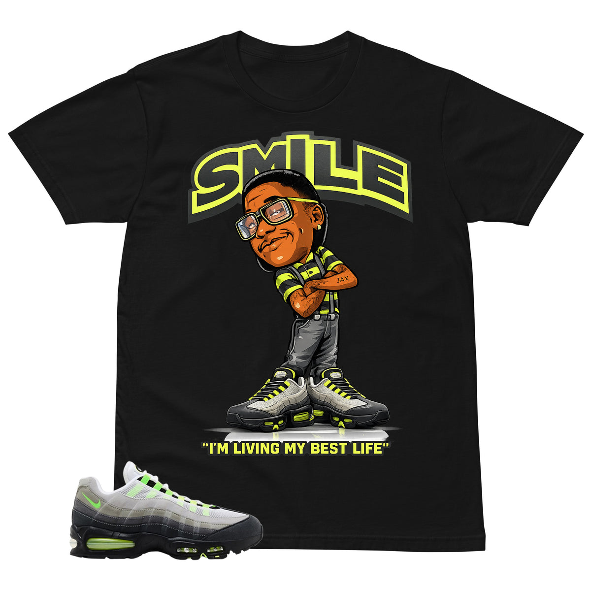 Graphic Tee Smile I'm Living My Best Life Shirt - to Matching  Air Max 95 Neon | Zadago
