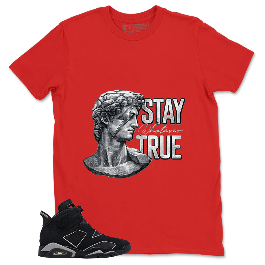 Graphic Tee Stay True Shirt - to Matching Air Jordan 6 Cap and Gown | Zadago