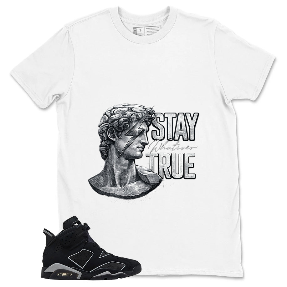 Graphic Tee Stay True Shirt - to Matching Air Jordan 6 Cap and Gown | Zadago