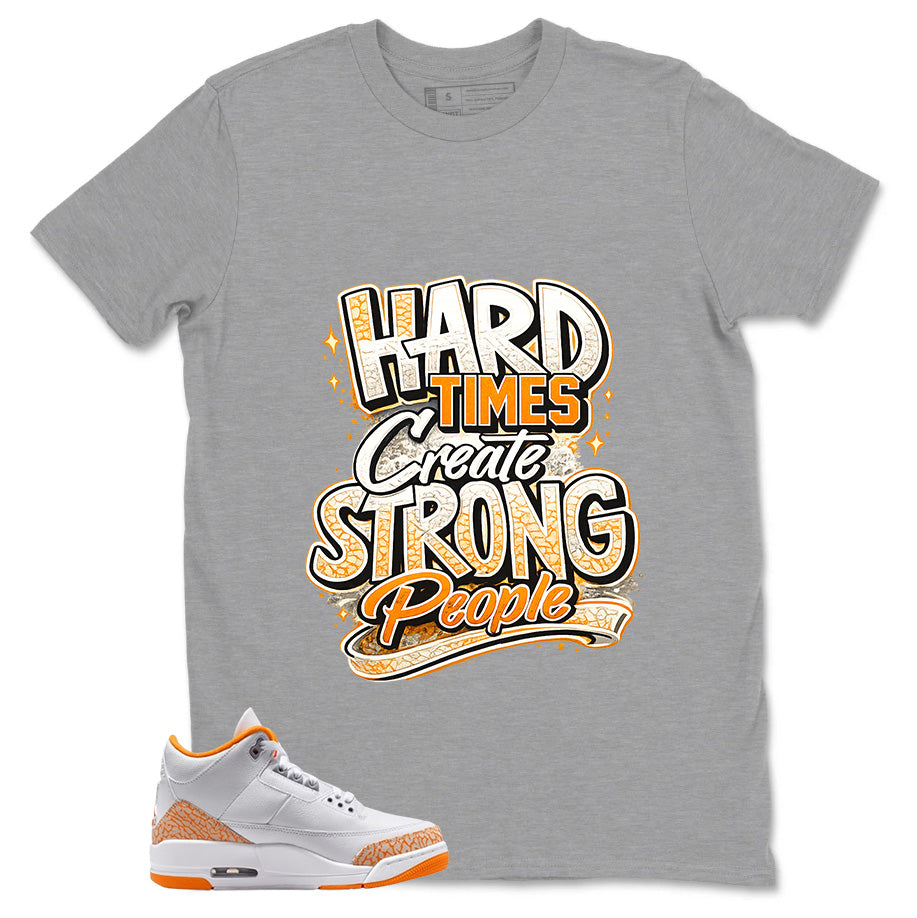 Graphic Tee Strong People Shirt - to Matching Air Jordan 3 Orange Citrus | Zadago