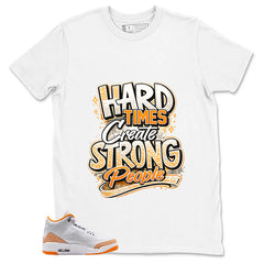 Graphic Tee Strong People Shirt - to Matching Air Jordan 3 Orange Citrus | Zadago