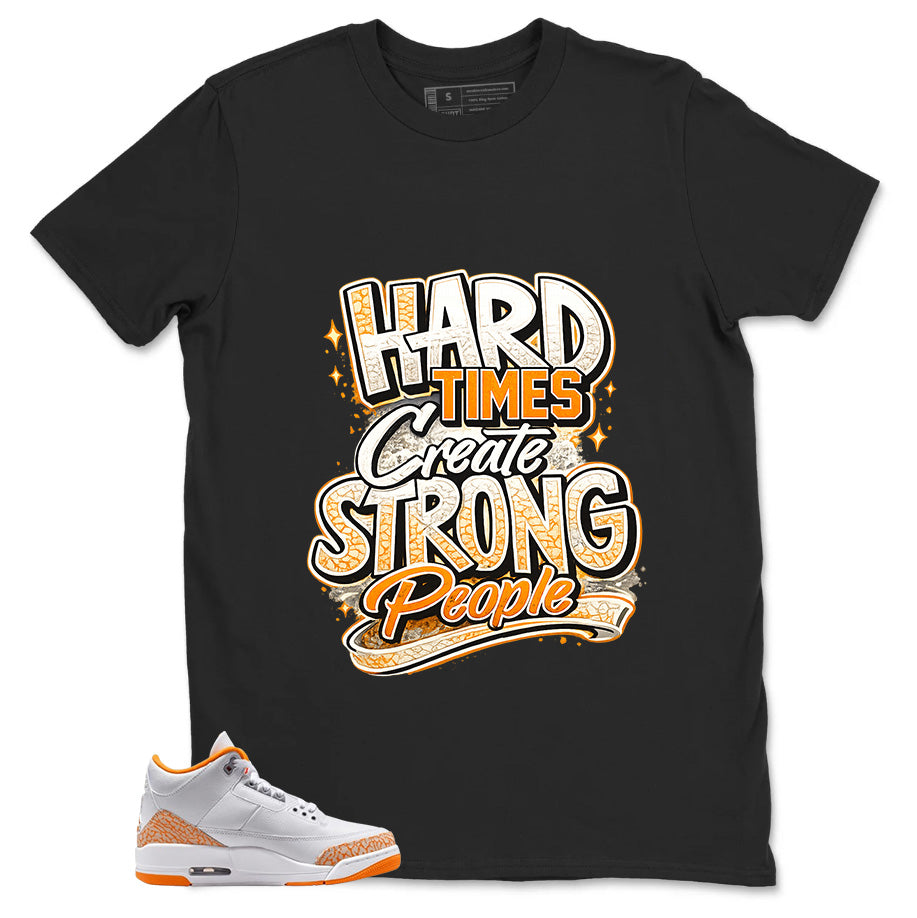 Graphic Tee Strong People Shirt - to Matching Air Jordan 3 Orange Citrus | Zadago