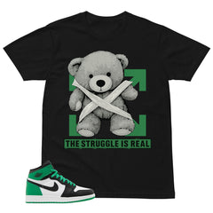 Graphic Tee The Struggle Is Real Shirt - to Matching Air Jordan 1 Lucky Green | Zadago