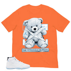 Graphic Tee The Struggle Is Real Shirt - to Matching Air Jordan 11 Legend Blue | Zadago