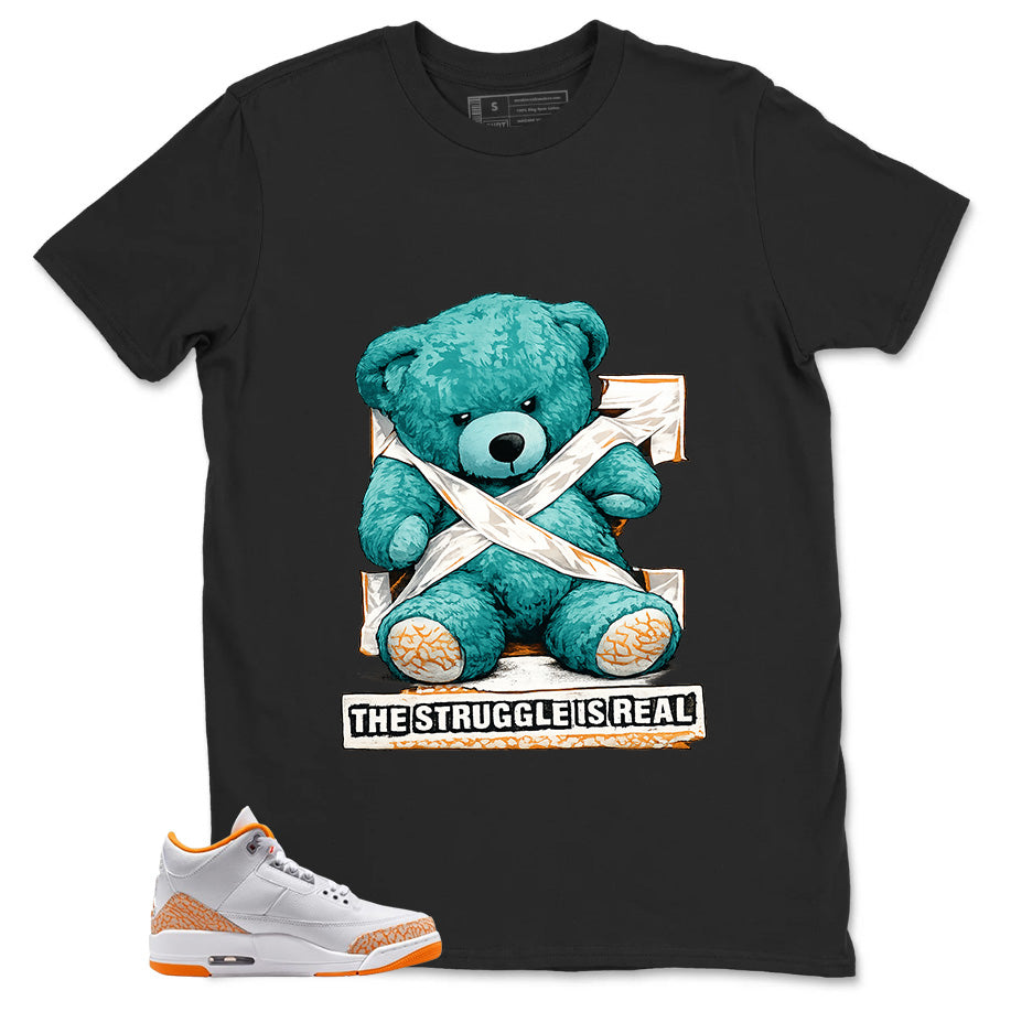 Graphic Tee The Struggle Is Real Shirt - to Matching Air Jordan 3 Orange Citrus | Zadago