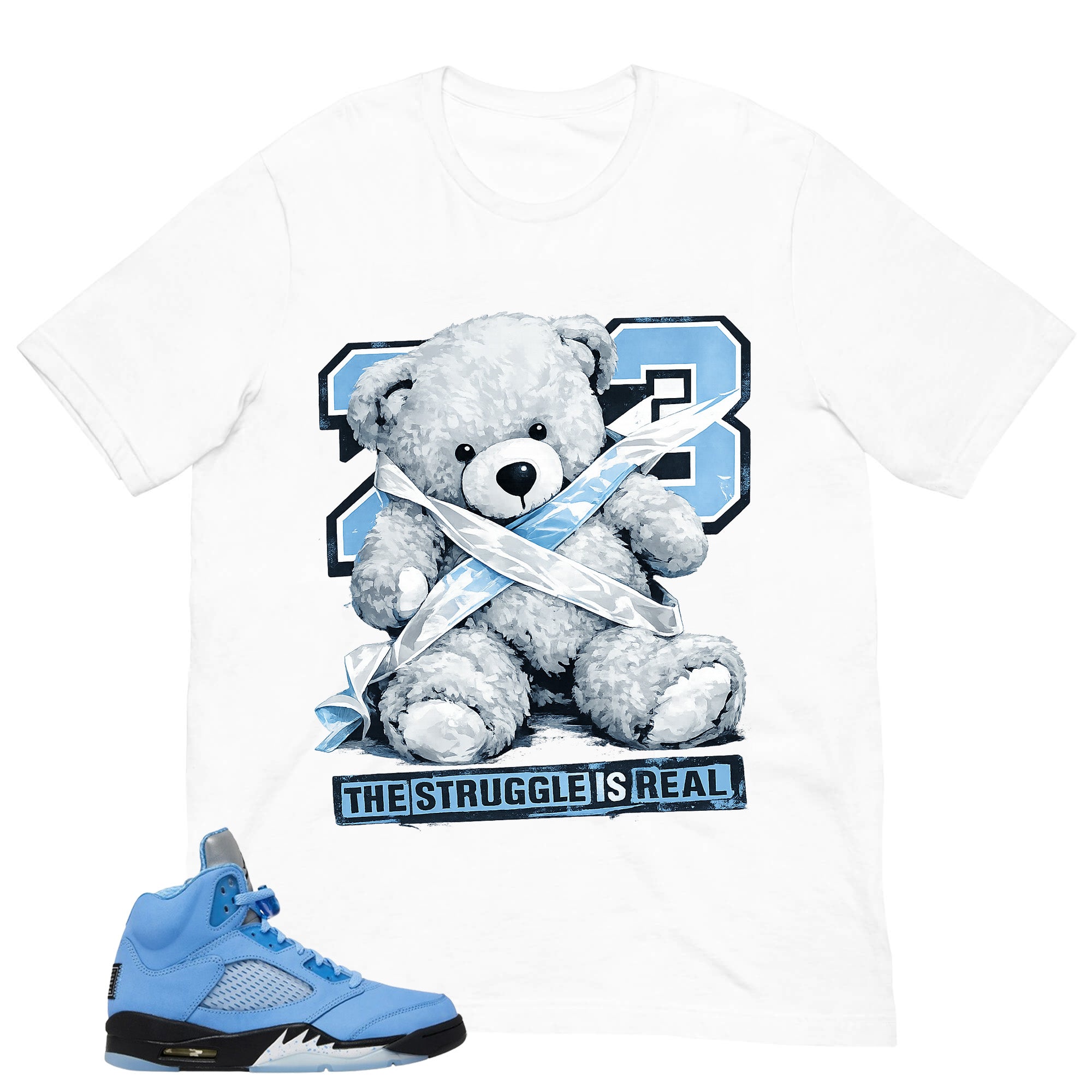 Graphic Tee The Struggle Is Real Shirt - to Matching Air Jordan 5 UNC | Zadago