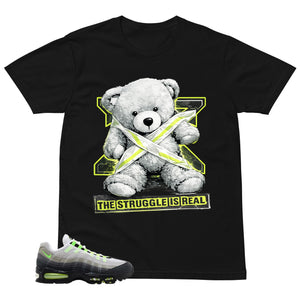 Graphic Tee The Struggle Is Real Shirt - to Matching  Air Max 95 Neon | Zadago