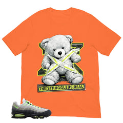 Graphic Tee The Struggle Is Real Shirt - to Matching  Air Max 95 Neon | Zadago
