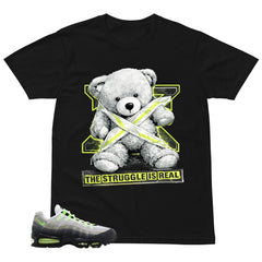 Graphic Tee The Struggle Is Real Shirt - to Matching  Air Max 95 Neon | Zadago