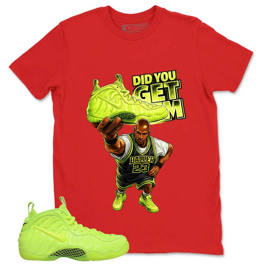 Graphic Tee to Match Air Foamposite Volt | Did You Get Em Shirt | Zadago