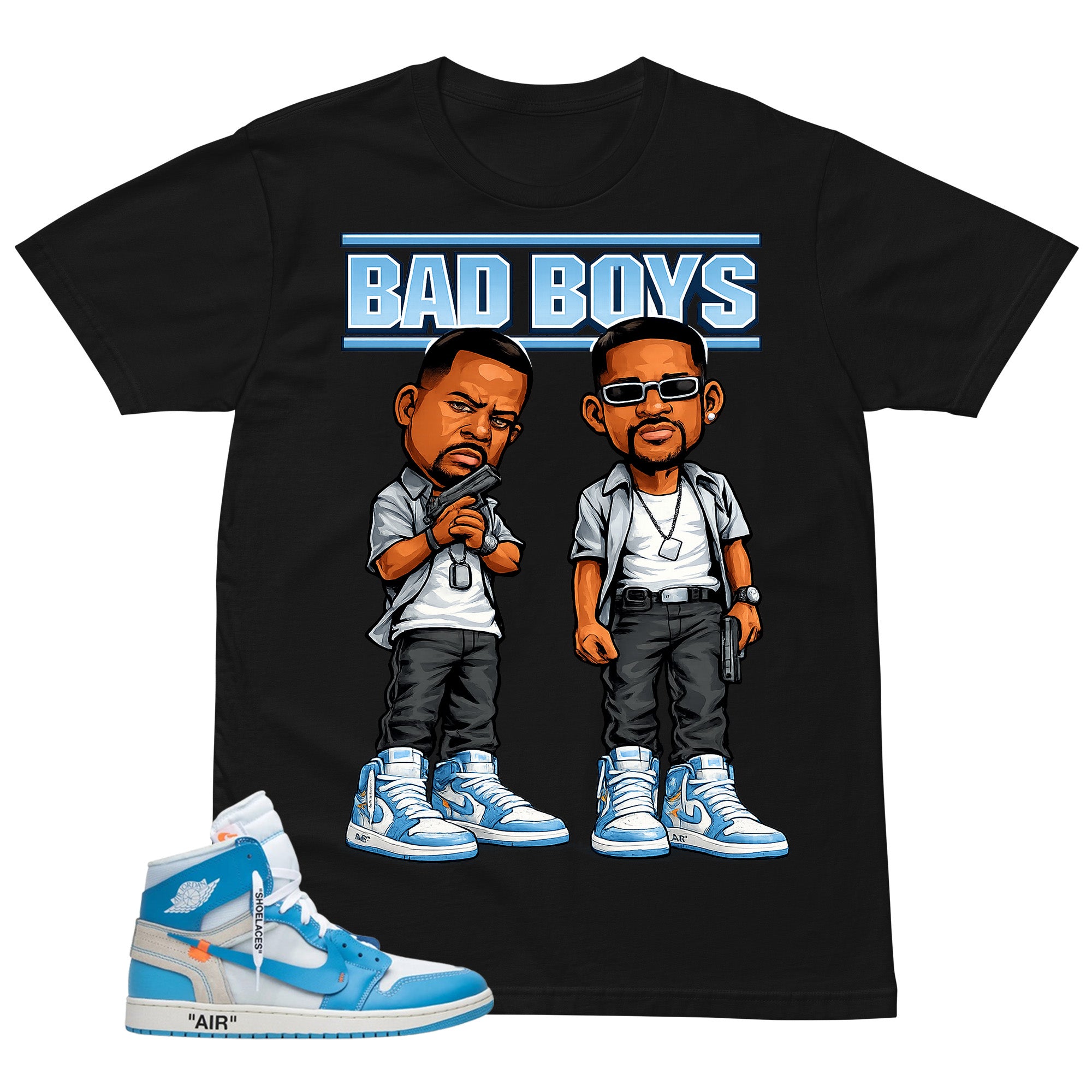 Graphic Tee to Match Air Jordan 1 Off White UNC | Bad Boys Shirt | Zadago