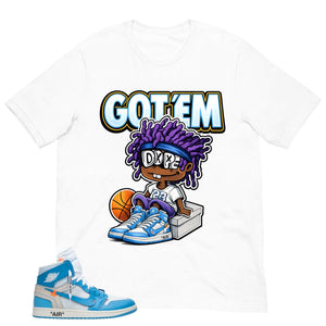Graphic Tee to Match Air Jordan 1 Off White UNC | Got 'Em Dope Shirt | Zadago