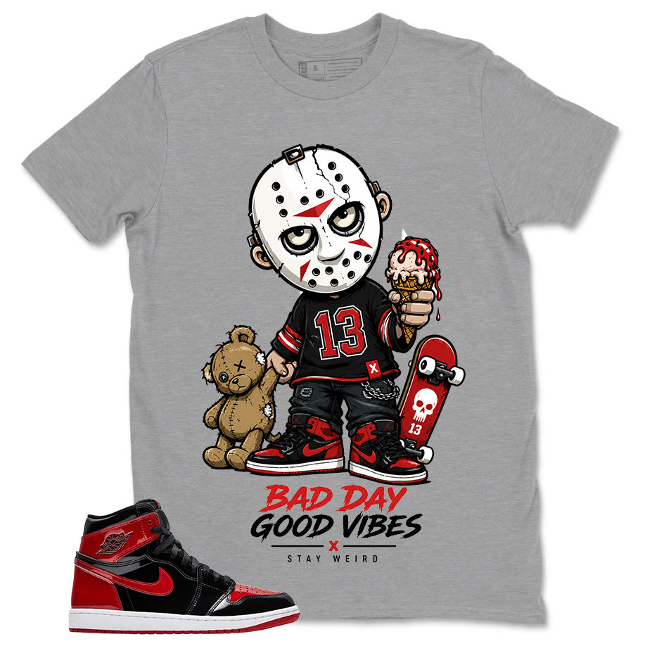 Graphic Tee to Match Patent Bred 1s - Bad Day Good Vibes Shirt