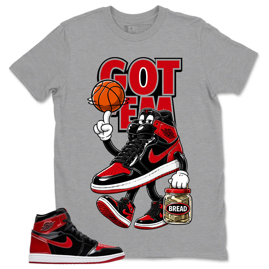 Graphic Tee to Match Patent Bred 1s - Got Em Bread Shirt