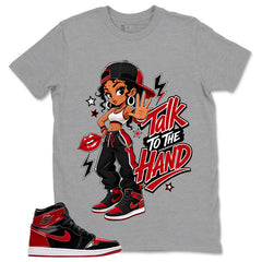 Graphic Tee to Match Patent Bred 1s - Talk To The Hand Shirt