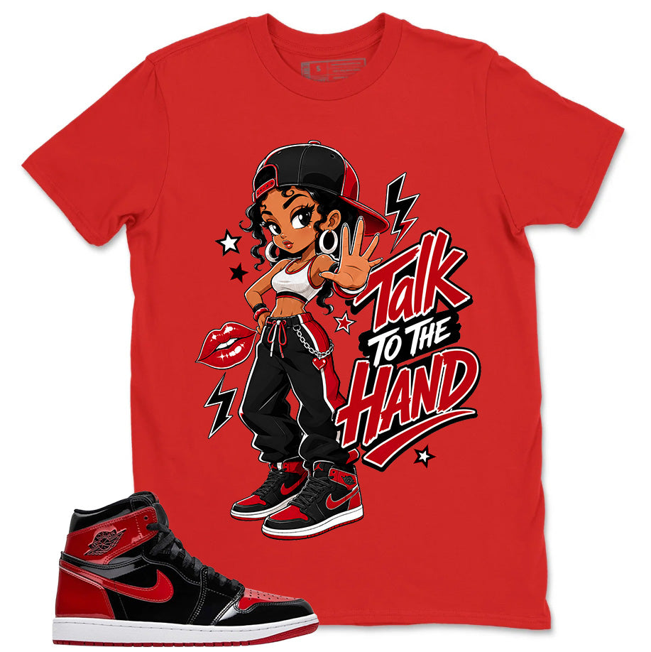 Graphic Tee to Match Patent Bred 1s - Talk To The Hand Shirt