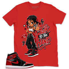Graphic Tee to Match Patent Bred 1s - Talk To The Hand Shirt
