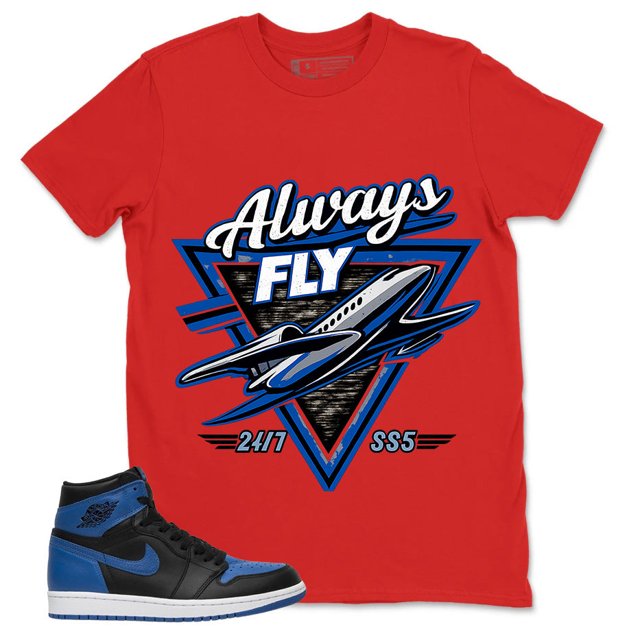 Graphic Tee to Match Air Jordan 1 Royal | Always Fly Shirt | Zadago