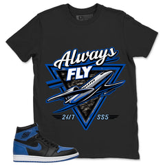 Graphic Tee to Match Air Jordan 1 Royal | Always Fly Shirt | Zadago
