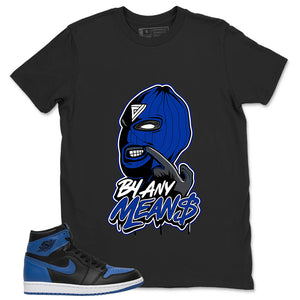 Graphic Tee to Match Air Jordan 1 Royal | By Any Means Shirt | Zadago