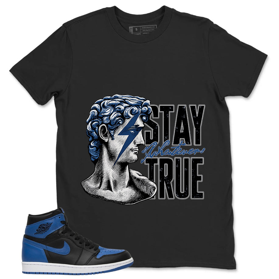 Graphic Tee to Match Air Jordan 1 Royal | Stay True Shirt | Zadago