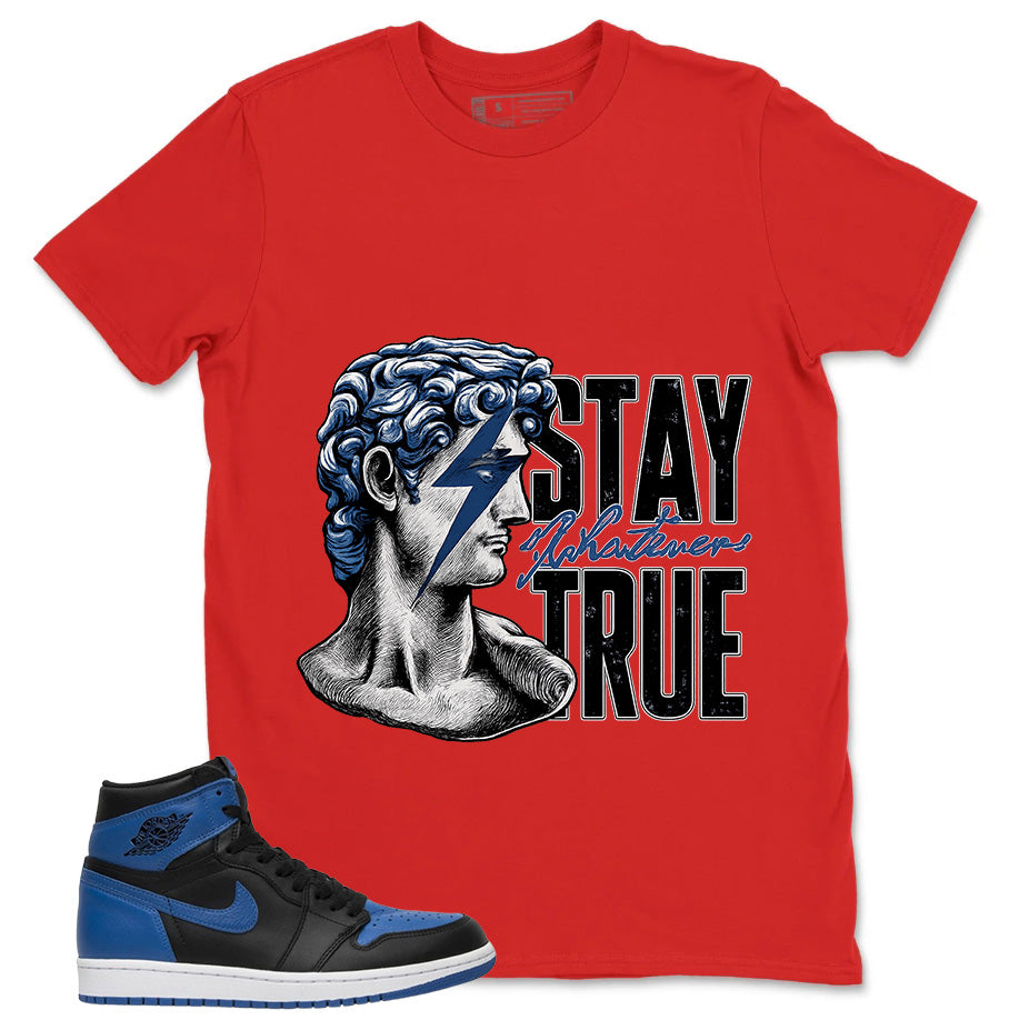 Graphic Tee to Match Air Jordan 1 Royal | Stay True Shirt | Zadago