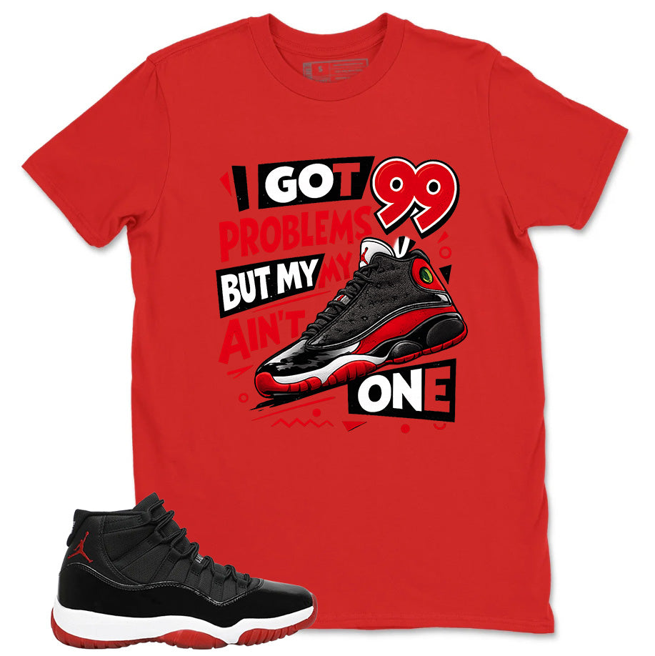 Graphic Tee to Match Air Jordan 11 Bred | Got 99 Problems Shirt | Zadago