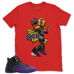Graphic Tee to Match Air Jordan 12 Field Purple | Get Your Bred Up Shirt | Zadago