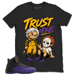 Graphic Tee to Match Air Jordan 12 Field Purple | Trust None Shirt | Zadago