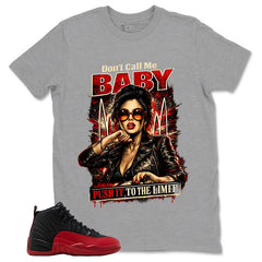 Graphic Tee to Match Air Jordan 12 Flu Game | Don't Call Me Baby Shirt | Zadago